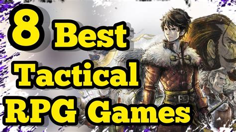 Top 8 Best Tactical Rpgs And Srpg Games Ranked Youtube