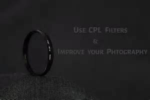 Cpl Filter Circular Polarizer Filter How Why And When To Use It
