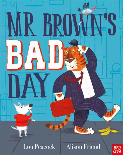 Mr Browns Bad Day Nosy Crow