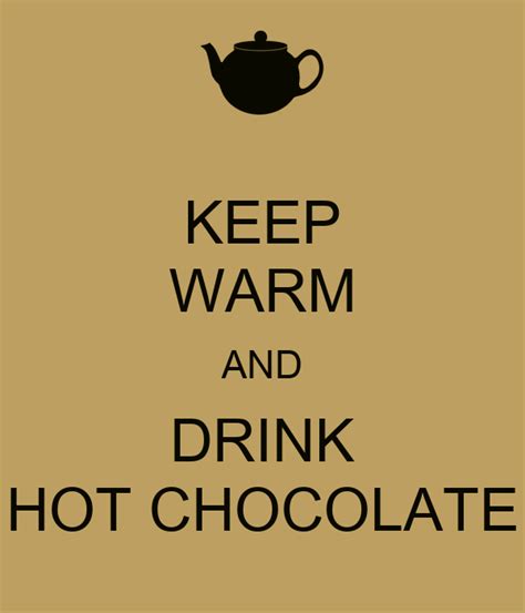 keep warm and drink hot chocolate poster ashleigh keep calm o matic