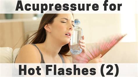 Massage Monday Acupressure Points For Hot Flashes Acupressure Points Acupressure