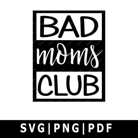 Bad Moms Club Svg Png Pdf Cricut Silhouette Cricut Svg Silhouette