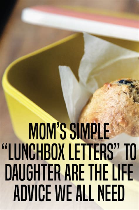 Moms Lunchbox Letters Have Advice We All Need Letter To Daughter The