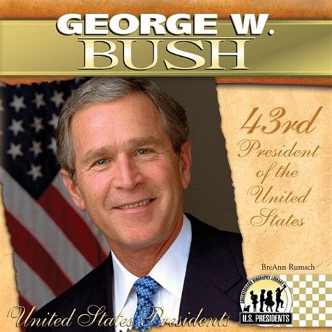 George W Bush The United States Presidents Breann Rumsch Used