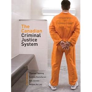 The Canadian Criminal Justice System Nd Edition Thomas Fleming