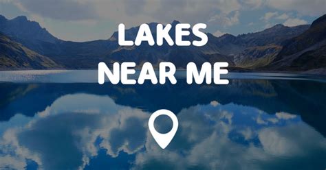 Lakes Near Me Points Near Me