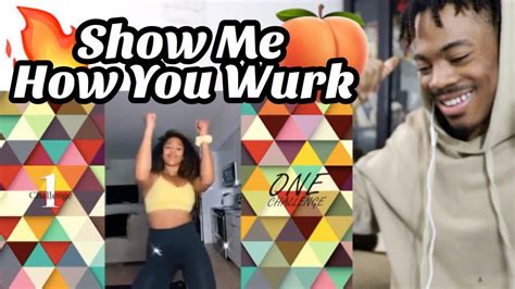 Show Me How You Wurk Challenge Dance Compilation Wurkchallenge Wurk Youtube