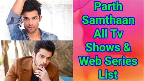 Parth Samthaan All Tv Serials List All Web Series List Indian Television Actor Youtube