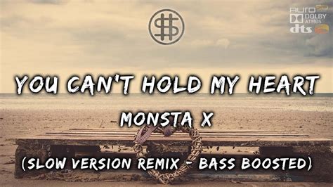Monsta X You Can T Hold My Heart Slow Version Edit Full Bass D