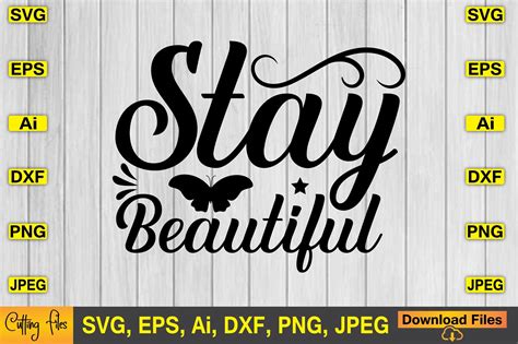 Stay Beautiful Svg Vector Print Files Gráfico Por Artstore22 · Creative