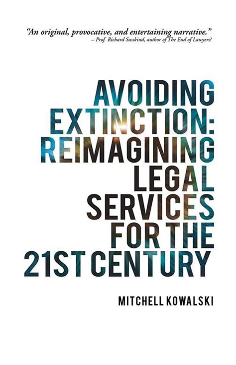avoiding extinction reimagining legal services for the 21st century ebook by mitchell kowalski