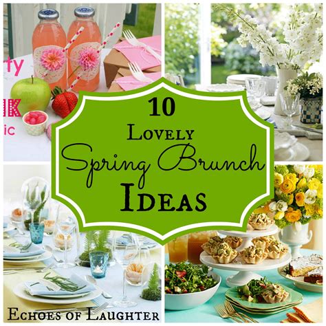See more ideas about birthday brunch, birthday, 40th birthday parties. 10 Lovely Spring Brunch Ideas - Echoes of Laughter