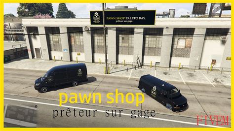 Gta 5 Pawn Shop Paleto Bay Preteur Sur Gage Fivem Youtube