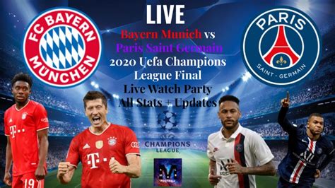 BAYERN MUNICH VS PARIS SAINT GERMAIN LIVE WATCHALONG UEFA CHAMPIONS LEAGUE FINAL YouTube