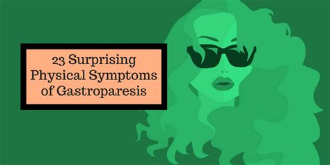 23 Surprising Physical Symptoms Of Gastroparesis