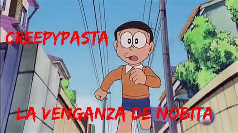 Creepypasta Doraemon La Venganza De Nobita Youtube