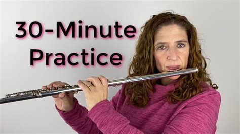 What To Do In A 30 Minute Practice Session Doctorflute
