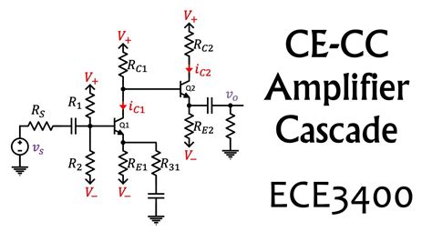 Ece3400 Lecture 17 Ce Cc Amplifier Cascade Common Emitter Common