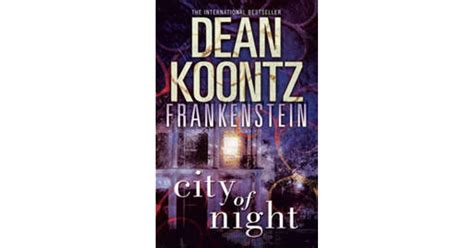 City Of Night Dean Koontzs Frankenstein 2 By Dean Koontz