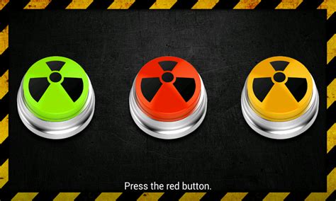 Maybe you would like to learn more about one of these? Amazon.com: Do Not Press The Red Button: Appstore for Android