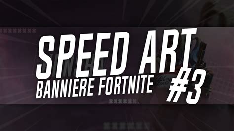 Speed Art3 BanniÈre Fortnite Blenderandphotoshop Youtube