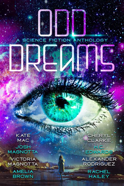 Odd Dreams A Science Fiction Anthology By Joshua Magnotta Goodreads