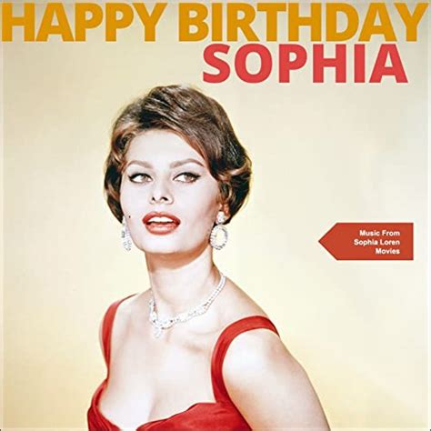 Happy Birthday Sophia Music From Sophia Loren Movies Von Various