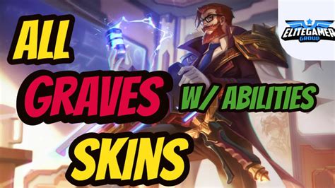 All Graves Skins Ability Spotlight League Of Legends Skin Review Topgamemoi Net
