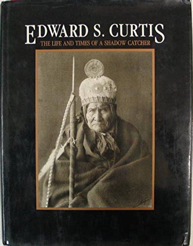Edward Scurtis The Life And Times Of A Shadow Catcher Davis Barbara A 9780860920915 Amazon