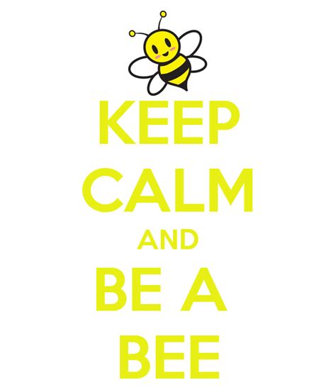 Keep Calm And Be A Bee Bee Keep Calm Artwork Printables Honey Bees
