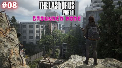 Live The Last Of Us 2grounded Mode E07 Tlou2 Gaming