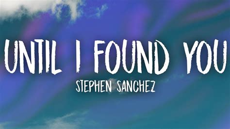 Stephen Sanchez Until I Found You Lyrics I Will Never Fall In
