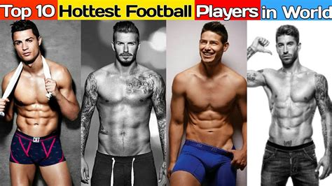 top 10 hottest football players in the world youtube