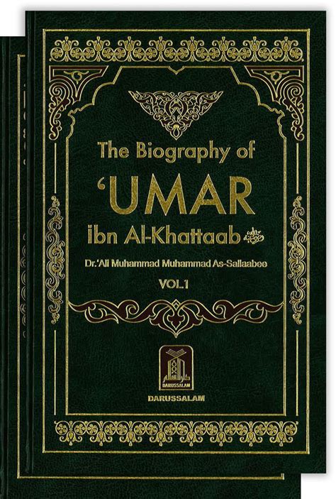 The Biography Of Umar Ibn Al Khattab 2 Vols Set Dr Ali Muhammad