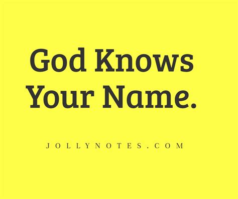 God Knows Your Name 21 Encouraging Bible Verses About God Knowing Your