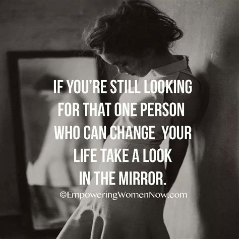 Look In The Mirror Self Love Quotes Happy Quotes Empowerment Quotes