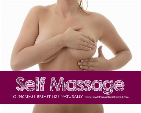 How To Increase Breast Size By Self Massage At Home Natural Breast Enlargement