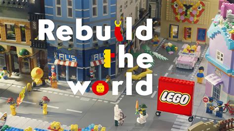 Rebuild The World La Primera Campaña Global De Lego En Tres Décadas