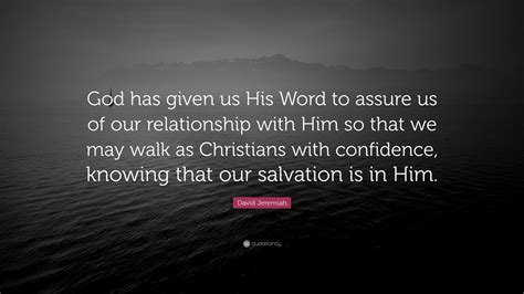 David Jeremiah Quote God Has Given Us His Word To Assure Us Of Our