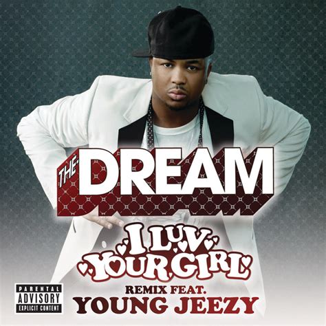 I Luv Your Girl Remix Feat Young Jeezy Explicit Single By The