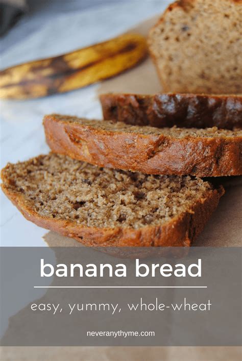 What makes the baked good so great is its versatility. Healthy Whole Wheat Banana Bread - Never Any Thyme ...