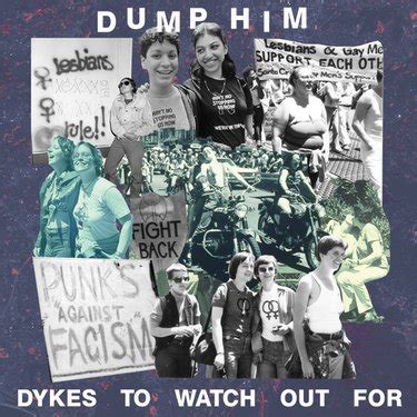 Dump Him Dykes To Watch Out For Reviews Album Of The Year