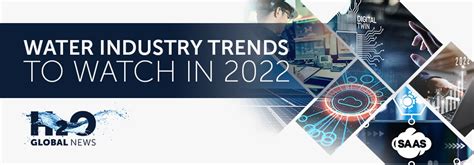 Water Industry Trends To Watch In 2022 H2o Global News