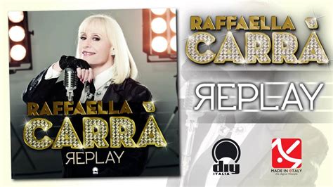 Raffaella maria roberta pelloni (born 18 june 1943), better known as raffaella carrà (italian: Raffaella Carrà - REPLAY (Official Promo) - YouTube