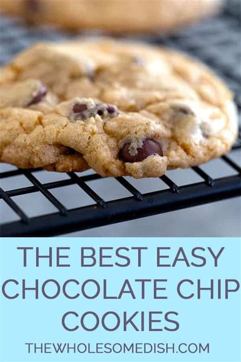 The Best Easy Chocolate Chip Cookies The Wholesome Dish