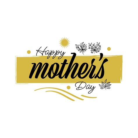 Happy Mothers Day Lettering With Flower Illustration Can Be Used For
