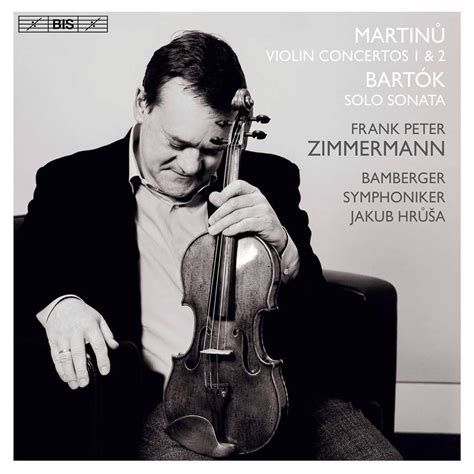 Bartók • Martinů Violin Concertos Nos 1 And 2 Etc Concerto Reviews Classical Music