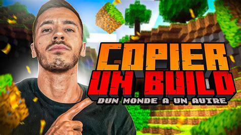 Comment Copier Un Build Dun Monde Minecraft à Un Autre Tuto Youtube