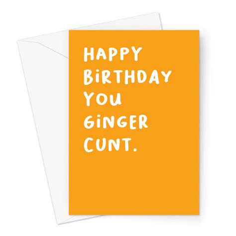 Happy Birthday You Ginger Cunt Greeting Card Offensive Etsy