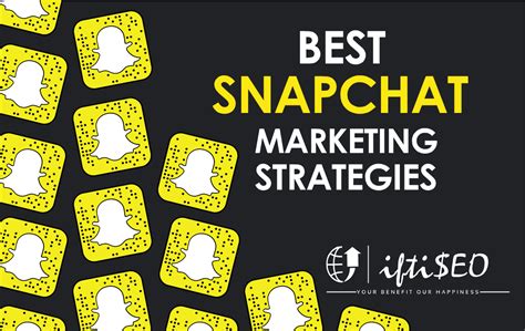 Best Snapchat Marketing Strategies To Boost Your Business